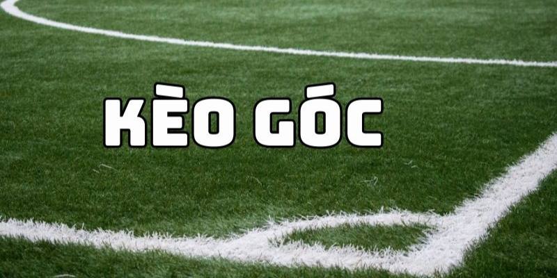 Giới thiệu chung về kèo phạt góc 